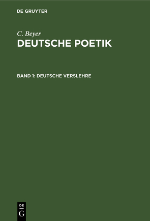 C. Beyer: Deutsche Poetik / Deutsche Verslehre von Beyer,  C.