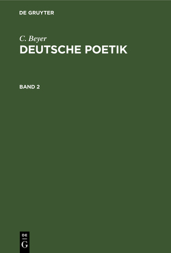 C. Beyer: Deutsche Poetik / C. Beyer: Deutsche Poetik. Band 2 von Beyer,  C.