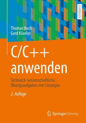 C/C++ anwenden von Hoch,  Thomas, Küveler,  Gerd