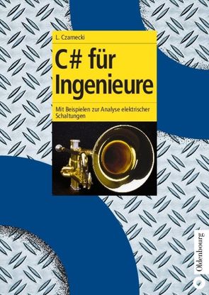 C# für Ingenieure von Czarnecki,  Lothar