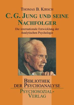 C.G. Jung und seine Nachfolger von Kirsch,  Thomas B., Neises,  Mechthild