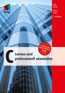 C – Lernen und professionell anwenden von Kirch,  Ulla, Prinz,  Peter