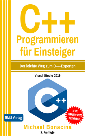 C++ Programmieren für Einsteiger (Gekürzte Ausgabe) von Bonacina,  Michael