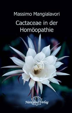 Cactaceae in der Homöopathie von Amiri,  Betysa, Brockmann,  Petra, Mangialavori,  Massimo, Pollak,  Lorenz, Wood,  Betty