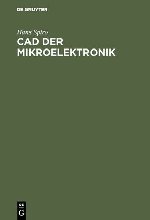 CAD der Mikroelektronik von Spiro,  Hans