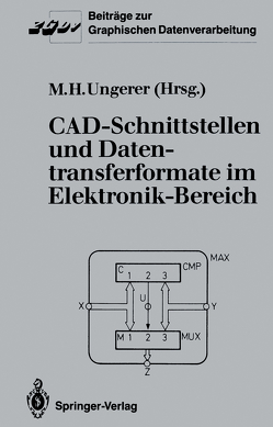 CAD-Schnittstellen und Datentransferformate im Elektronik-Bereich von Ungerer,  Max H.