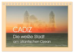 Cadiz – die weiße Stadt am atlantischen Ozean (Tischkalender 2024 DIN A5 quer), CALVENDO Monatskalender von Riedel,  Tanja