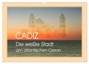 Cadiz – die weiße Stadt am atlantischen Ozean (Wandkalender 2024 DIN A2 quer), CALVENDO Monatskalender von Riedel,  Tanja