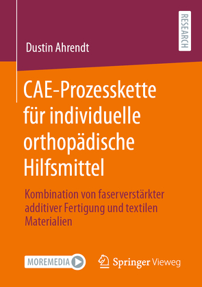 CAE-Prozesskette für individuelle orthopädische Hilfsmittel von Ahrendt,  Dustin