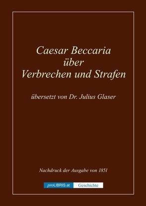 Caesar Beccaria über Verbrechen und Strafen – Geschichte von proLIBRIS VerlagsgesmbH