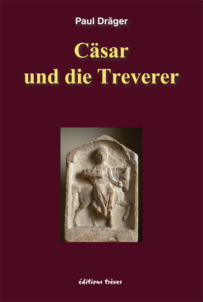 Cäsar und die Treverer von Dräger,  Paul