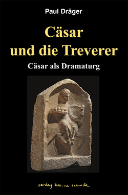 Cäsar und die Treverer von Dräger,  Paul