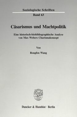 Cäsarismus und Machtpolitik. von Wang,  Rongfen