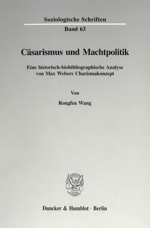 Cäsarismus und Machtpolitik. von Wang,  Rongfen