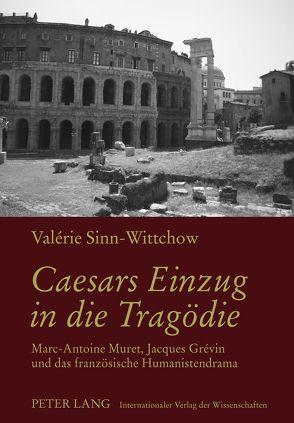 Caesars Einzug in die Tragödie von Sinn-Wittchow,  Valérie