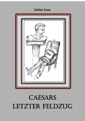 Caesars Letzter Feldzug von Jaan,  Julian