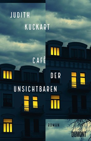 Café der Unsichtbaren von Kuckart,  Judith