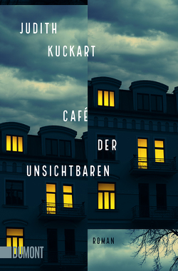 Café der Unsichtbaren von Kuckart,  Judith