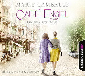 Café Engel von Lamballe,  Marie, Scholz,  Irina