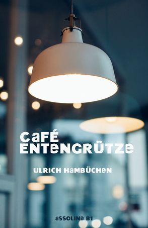 Café Entengrütze von Hambüchen,  Ulrich