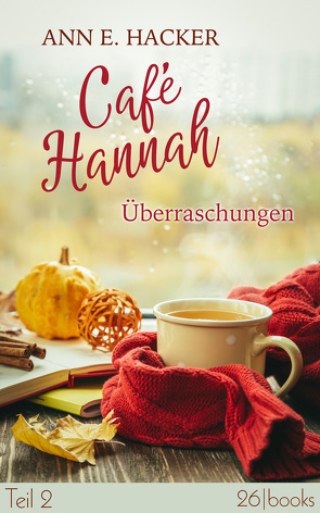 Café Hannah – Teil 2 von Hacker,  Ann E, Schliehe,  Karin