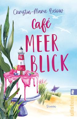 Café Meerblick von Below,  Christin-Marie