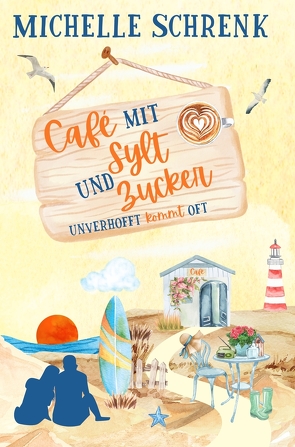 Cafè mit Sylt und Zucker von Schrenk,  Michelle