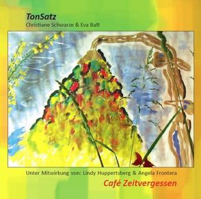 Café Zeitvergessen von Batt,  Eva, Frontera,  Angela, Huppertsberg,  Lindy, Schwarze,  Christiane