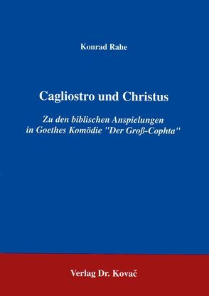 Cagliostro und Christus von Rahe,  Konrad