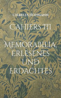 Cahiers III von Hohmann,  Charles