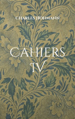 Cahiers IV von Hohmann,  Charles