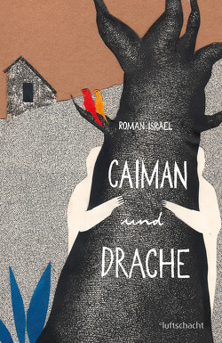 Caiman und Drache von Israel,  Roman