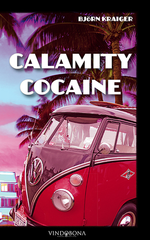 Calamity Cocaine von Kraiger,  Björn