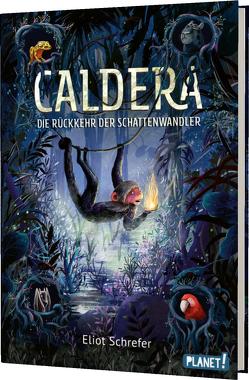 Caldera 2: Die Rückkehr der Schattenwandler von Dziubak,  Emilia, Köbele,  Ulrike, Schrefer,  Eliot