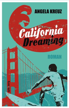 California Dreaming von Kreuz,  Angela