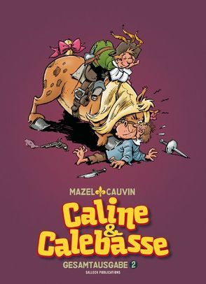 Caline & Calebasse von Cauvin,  Raoul, Mazel,  Luc, Schott,  Eckart