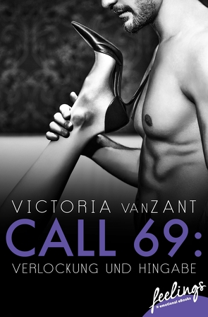 Call 69: Verlockung und Hingabe von vanZant,  Victoria