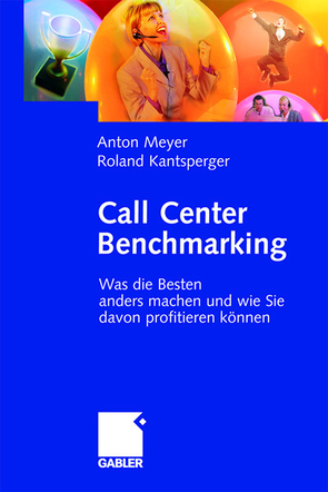 Call Center Benchmarking von Kantsperger,  Roland, Meyer,  Anton