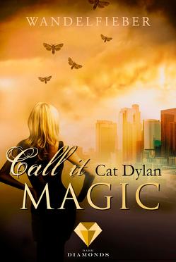 Call it magic 5: Wandelfieber von Dylan,  Cat, Otis,  Laini