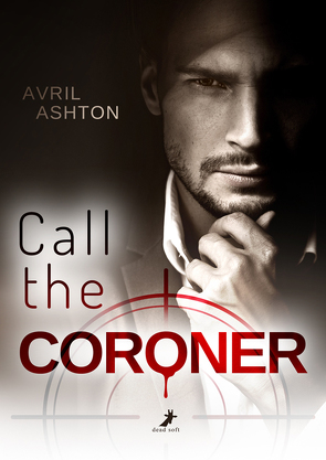 Call the Coroner von Ashton,  Avril, Rusch,  Mia