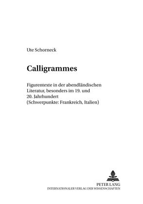 Calligrammes von Schorneck,  Ute