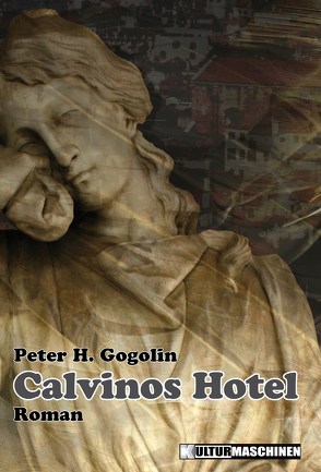 Calvinos Hotel von Gogolin,  Peter H.