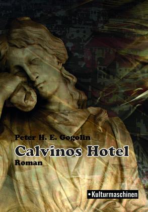 Calvinos Hotel von Gogolin,  Peter H. E.