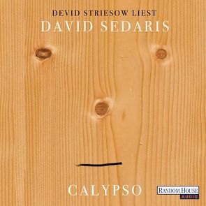 Calypso von Deggerich,  Georg, Sedaris,  David, Striesow,  Devid