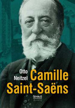 Camille Saint-Saëns von Neitzel,  Otto