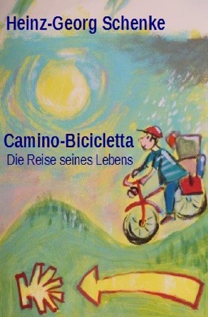 Camino-Bicicletta von Rosen,  Wolfgang, Schenke,  Heinz-Georg