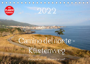 Camino del norte – Küstenweg (Tischkalender 2022 DIN A5 quer) von Luef,  Alexandra