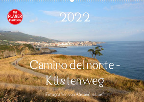 Camino del norte – Küstenweg (Wandkalender 2022 DIN A2 quer) von Luef,  Alexandra