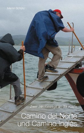 Camino del Norte und Camino Inglés von Schütz,  Martin