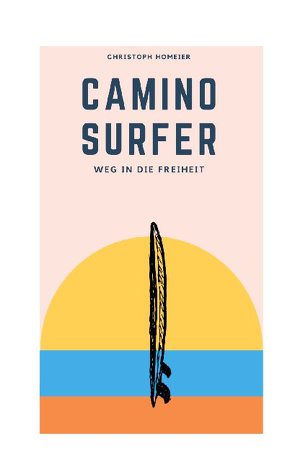 Camino Surfer von Homeier,  Christoph